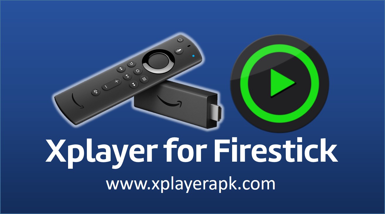 XPlayer for Firestick